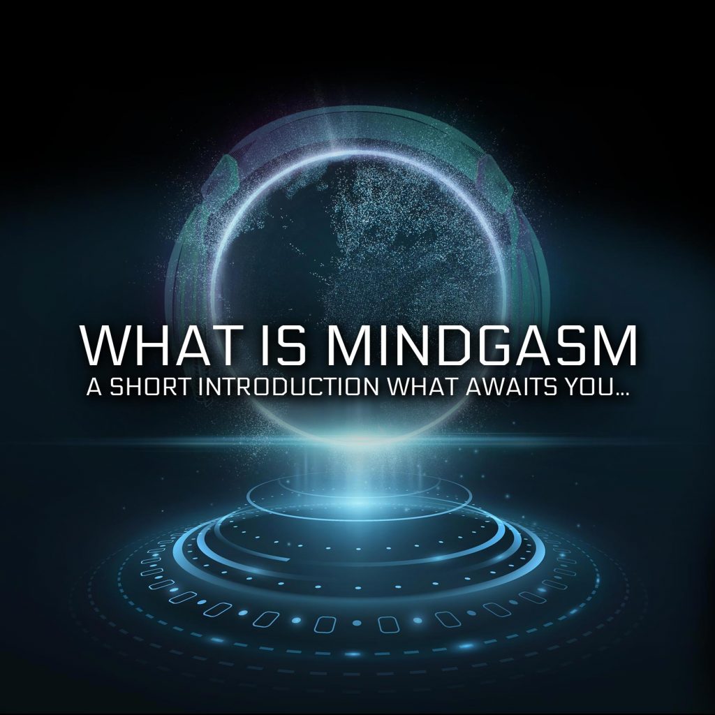 What is Mindgasm