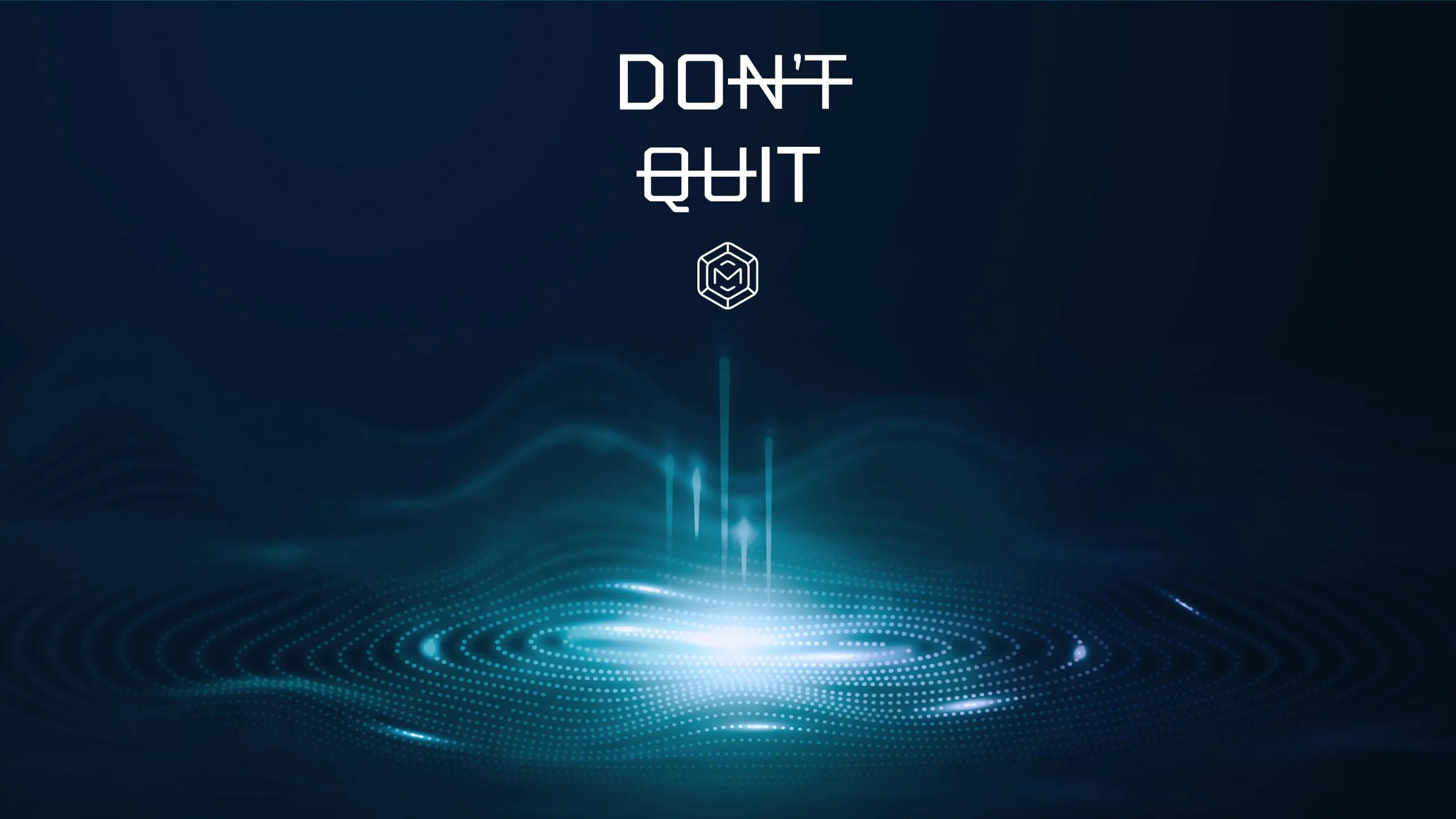 Day 21 desktop wallpaper - Don't quit